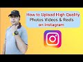 How to upload High Quality Photos Videos & Reels on Instagram | Instagram Settings | Hindi || 2023