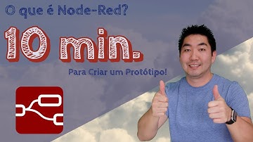O que é o Node Red? 10 minutos para iniciar o seu protótipo | #nodered 1