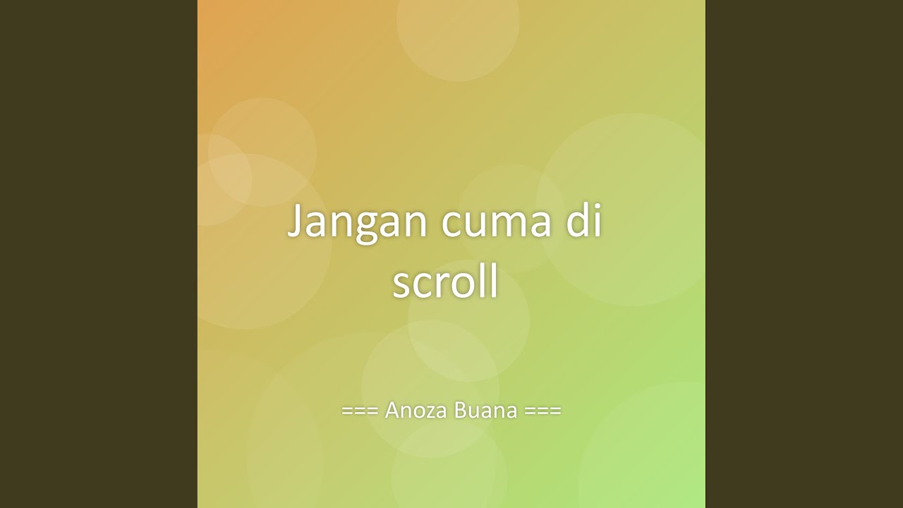 Jangan cuma di scroll