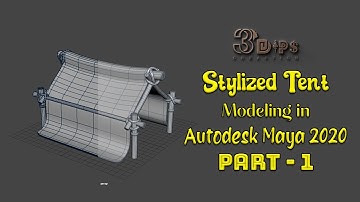Stylized Tent modeling in | Autodesk Maya 2020 | Part 1 | 3Dips Creation Presentation