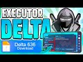 SAIU! ➡️ EXECUTOR DELTA V636 ✅ + BYPASS DA KEY FACIL ATUALIZADO!