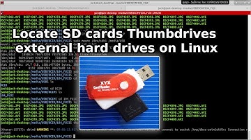 Locate SD Cards ThumbDrives External Hard Drives on Linux