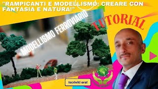 Rampicanti e modellismo ' Creare con fantasia e natura ' model ho scale layouts.