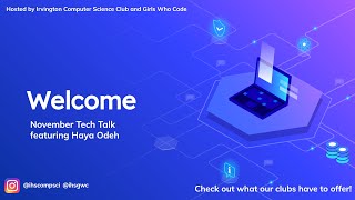 Tech Talk with Haya Odeh, Co-founder of Repl.it  - IHS CS Club x GWC