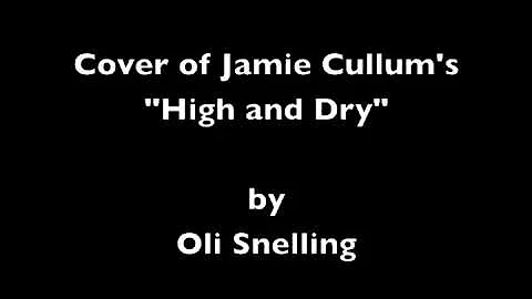 "High and Dry" Cover by Oli Snelling