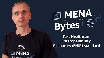 Fast Healthcare Interoperability Resources (FHIR) standard | Amazon Web Services
