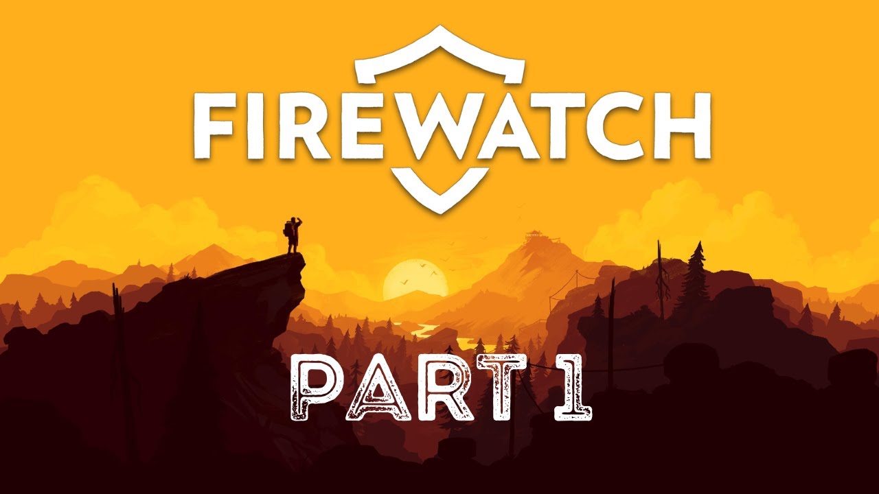 The Watch Begins - Firewatch Full Gameplay Part 1 - YouTube