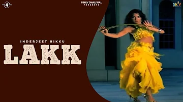New Punjabi Songs | Lakk | Inderjit Nikku | Singh By Nature | Full HD Latest New Punjabi Songs