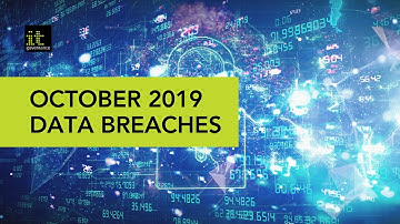 Biggest Data Breaches Of October 2019: 421 Million Records Breached