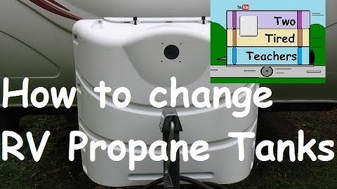 RV Propane Tanks (How to remove & have them filled)