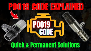 P0019 Code Explained –Quick & Permanent Solutions!