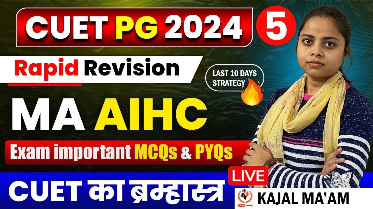 CUET PG Free Class 5 : CUET MA AIHC : MA AIHC Syllabus Class with Kajal ...