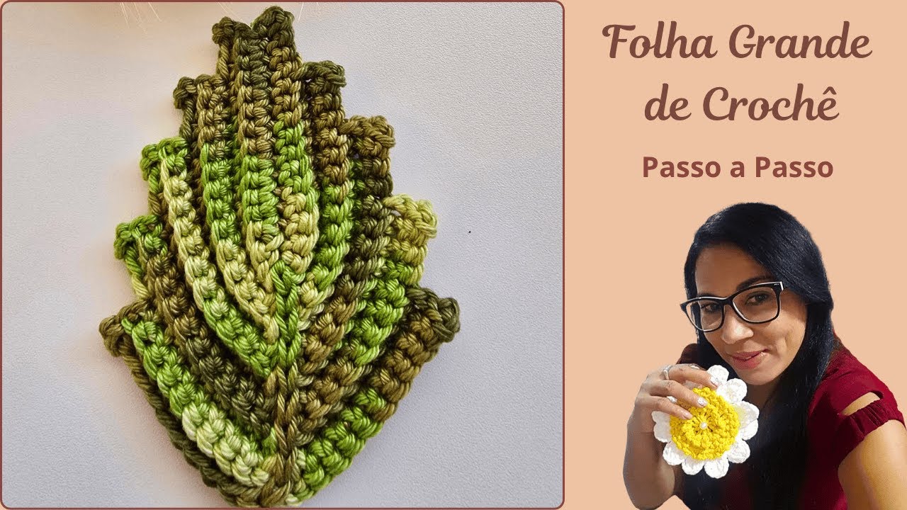 FOLHA GRANDE DE CROCHÊ - Passo a Passo - Alvenir Svagera
