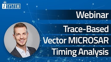 Webinar –  Trace-Based Vector MICROSAR Timing Analysis 2022 Edition