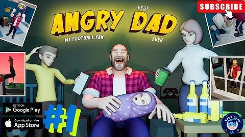 Angry Dad: Arcade Simulator | Gameplay Part 1 | Android iOS Game 