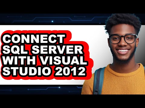 How to Connect Sql Server with Visual Studio 2012 - Full Guide