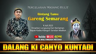 LIVE STREAMING WAYANG KULIT KI CAHYO KUNTADI -  GARENG SEMARANG - 8 JULI 2023