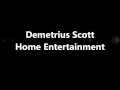 Demetrius scott home entertainment