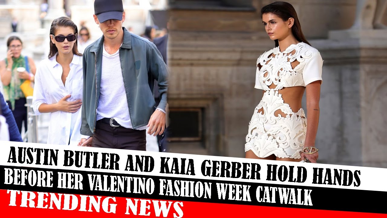 Austin Butler And Kaia Gerber Hold Hands Before Her Valentino Fashion ...