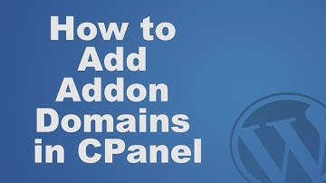 How to Add Addon Domains on CPanel