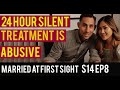 NOI'S DANGEROUS 24 HOUR SILENT TREATMENT OF STEVE | MARRIED AT FIRST SIGHT S14 EP8