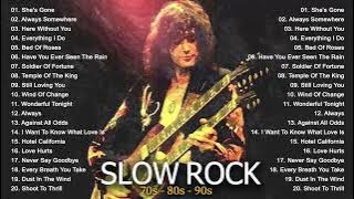 Best Slow Rock 80s 90s Playlist  The Best Slow Rock Songs Of All Time