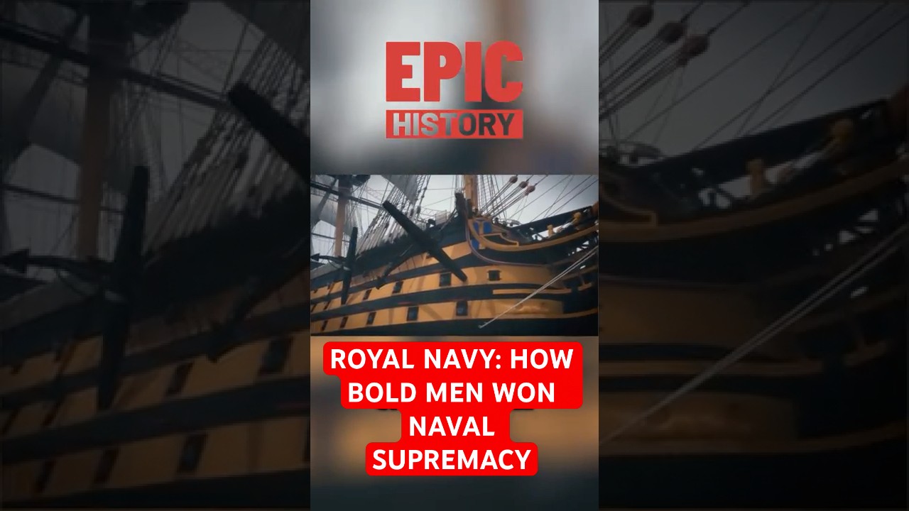 Royal Navy: How Bold Men Won Naval Supremacy