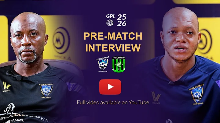 Pre-Match Interview : Medeama vs Basake HolyStars