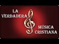 LA VERDADERA MUSICA CRISTIANA