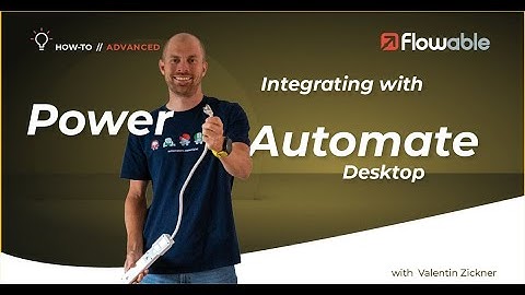 How to use Microsoft Power Automate Desktop Flows in Flowable