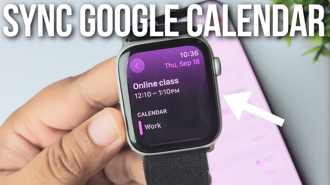 how-to-view-google-calendar-on-apple-watch-easy-guide-youtube