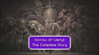 Final Fantasy XIV Lore: The Sorrow of Werlyt The Complete Story Final Fantasy XIV Lore: The Sorrow of Werlyt The Complete Story