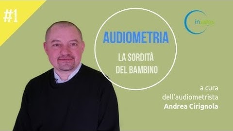 #1 La sordità del bambino | Tutto sull'Audiometria