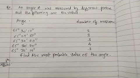 Numericals on most probable value and most probable error for single observation, mean