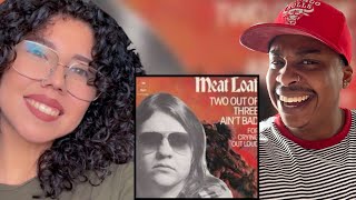 FIRST TIME HEARING MEATLOAF - TWO OUT OF THREE AIN'T BAD | REACTION