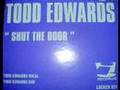 todd edwards - shut the door (healed from within dub)