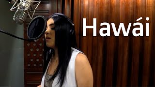 Hawái - Maluma (Montserrat Cruz Cover)