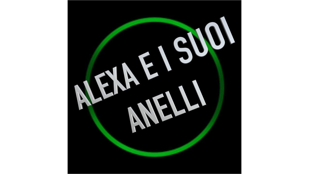 Alexa e i suoi anelli luminosi ITA - YouTube