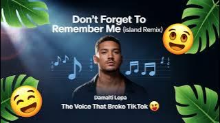 💔 Don’t Forget to Remember Me (Emotional Island Remix) - Damaiti Lepa Music