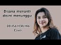 Disana menanti disini menunggu-DELISA HERLINA(official lirik)