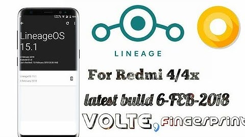 Lineage OS 15.1 ANDROID OREO 8.1.0 for Redmi 4/4x | volte | fingerprint | portrait mode | no bug