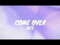 Come Over BTS Lyrics 