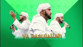 Habib Syech Bin Abdul Qadir Assegaf - Ya Rasulullah