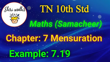 TN 10th Std (Samacheer) Maths Chapter: 7 Mensuration Example: 7.19