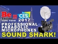 Sound shark parabolic microphones at ces 2017 on beterrific