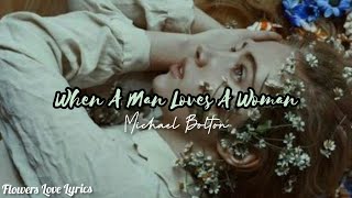 When A Man Loves A Woman/Lyric Video/Michael Bolton