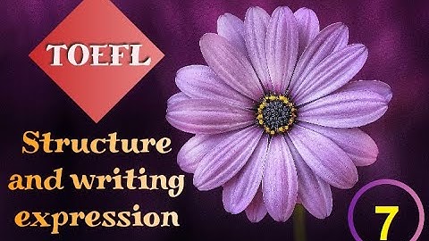 07 - أسهل قواعد توفل - TOEFL ITP - PBT Structures Skills - كورس توفل كامل مجاني