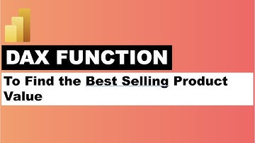 [Power BI] How to Calculate the Sales Value of Best Selling Product using DAX