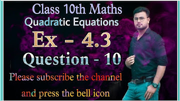 class 10 maths chapter 4 exercise 4.3 question 10 // ex 4.3 class 10 ncert