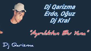 Dj Qarizma - Ayrılıktan Bu Yana Resimi